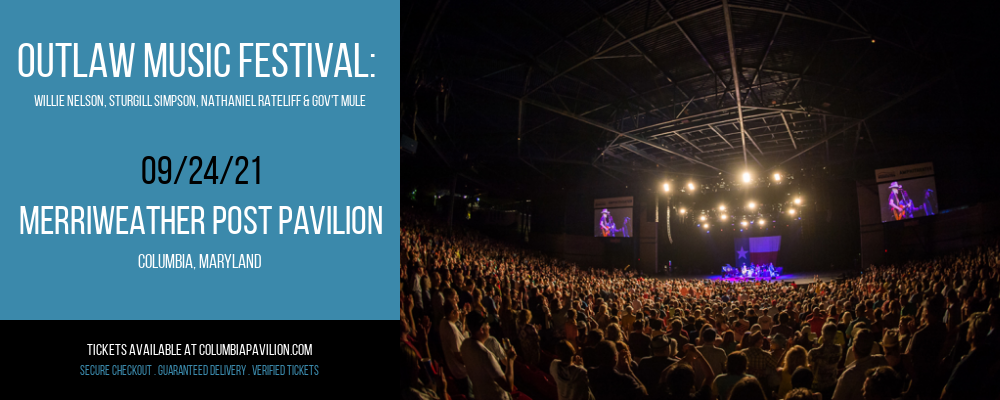 Outlaw Music Festival: Willie Nelson, Sturgill Simpson, Nathaniel Rateliff & Gov't Mule at Merriweather Post Pavilion tickets Outlaw Music Festival: Willie Nelson, Sturgill Simpson, Nathaniel Rateliff & Gov't Mule at Merriweather Post Pavilion