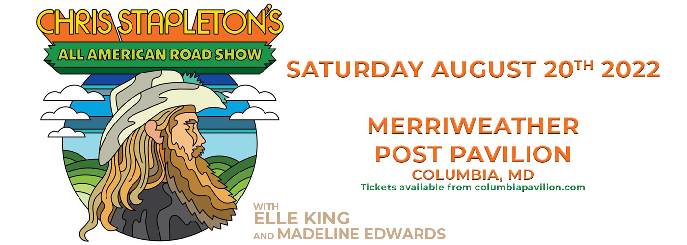 Chris Stapleton: All-American Road Show 2022 with Elle King & Madeline Edwards at Merriweather Post Pavilion