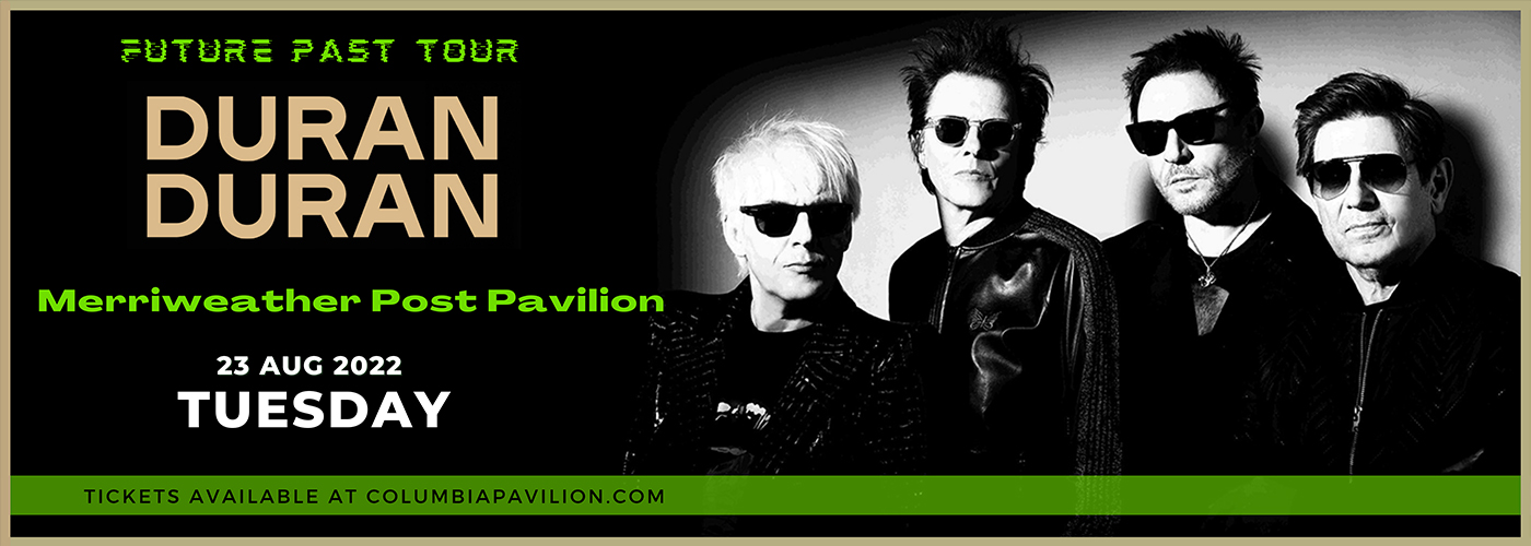 Duran Duran at Merriweather Post Pavilion tickets Duran Duran at Merriweather Post Pavilion