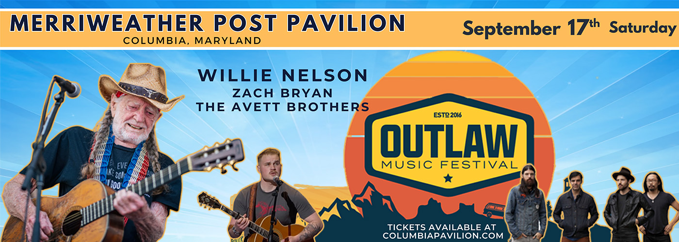 Outlaw Music Festival: Willie Nelson, The Avett Brothers & Zach Bryan at Merriweather Post Pavilion tickets Outlaw Music Festival: Willie Nelson, The Avett Brothers & Zach Bryan at Merriweather Post Pavilion