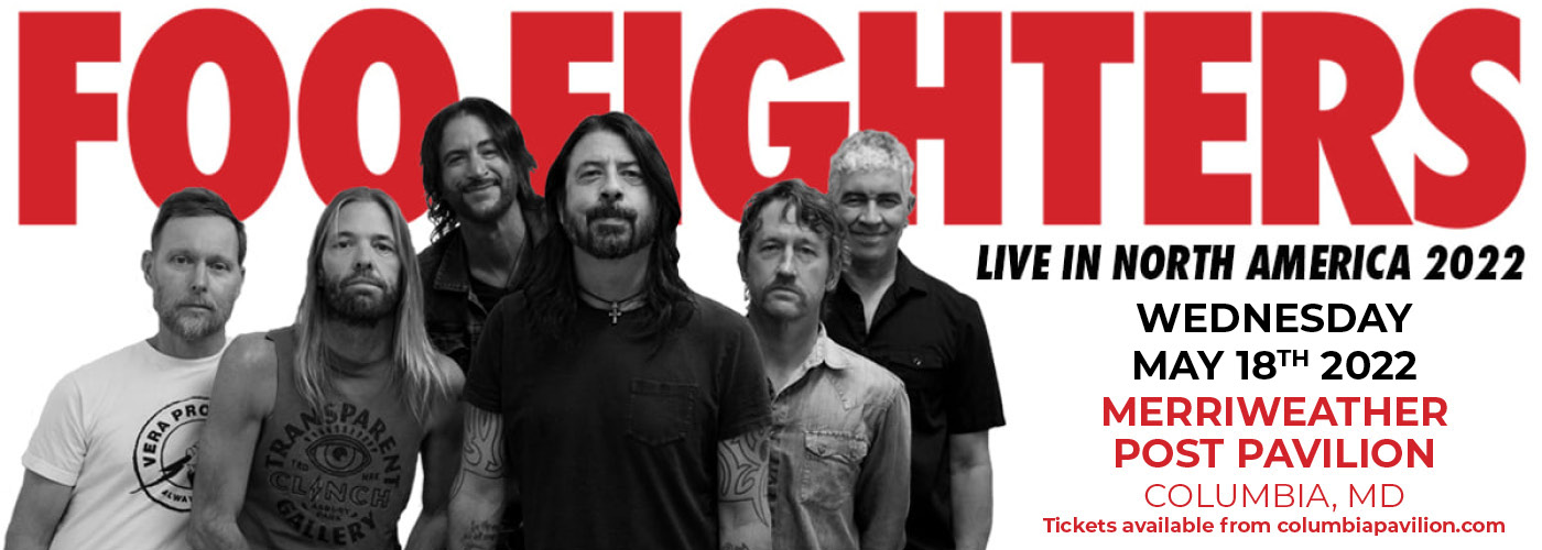 Merriweather Pavilion Schedule 2022 Foo Fighters: 2022 North American Tour Tickets | 18Th May | Merriweather  Post Pavilion