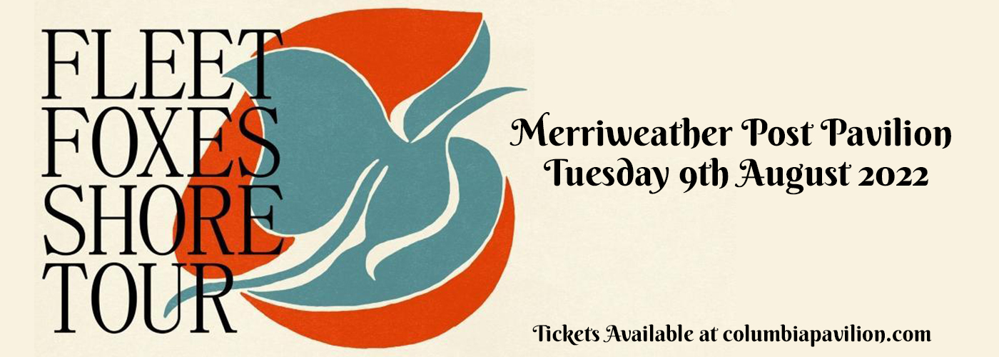 Fleet Foxes at Merriweather Post Pavilion tickets Fleet Foxes at Merriweather Post Pavilion