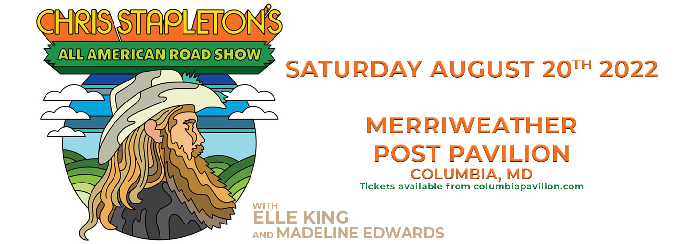 Chris Stapleton: All-American Road Show 2022 with Elle King & Madeline Edwards