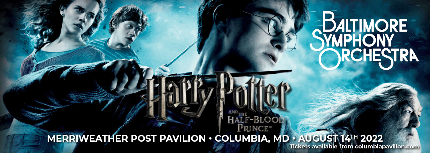 Baltimore Symphony Orchestra: Harry Potter and The Half Blood Prince In Concert at Merriweather Post Pavilion
