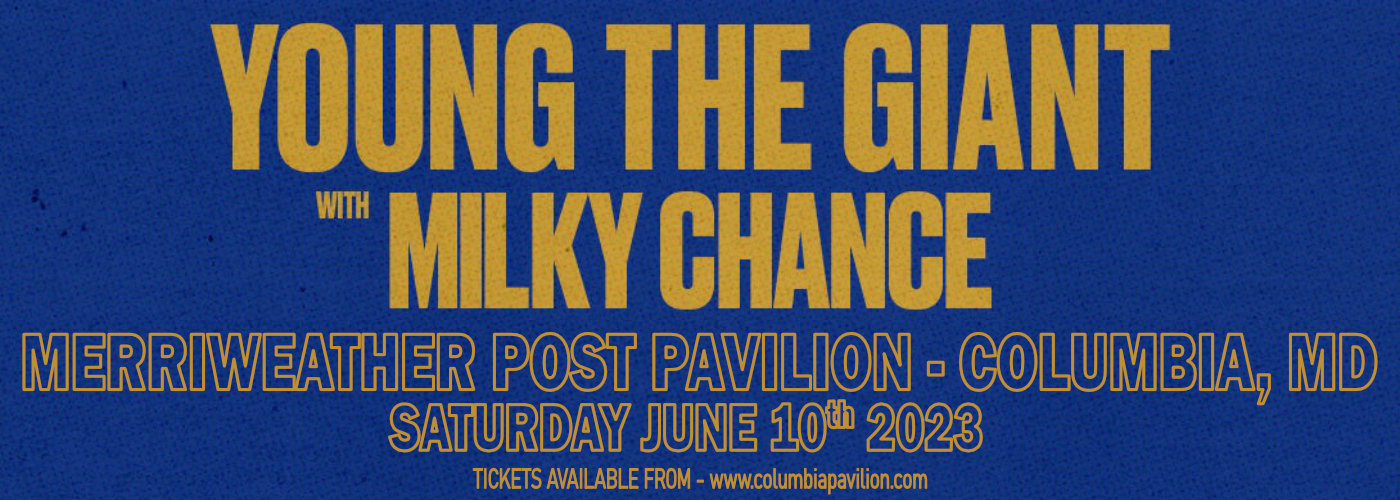 Young the Giant & Milky Chance