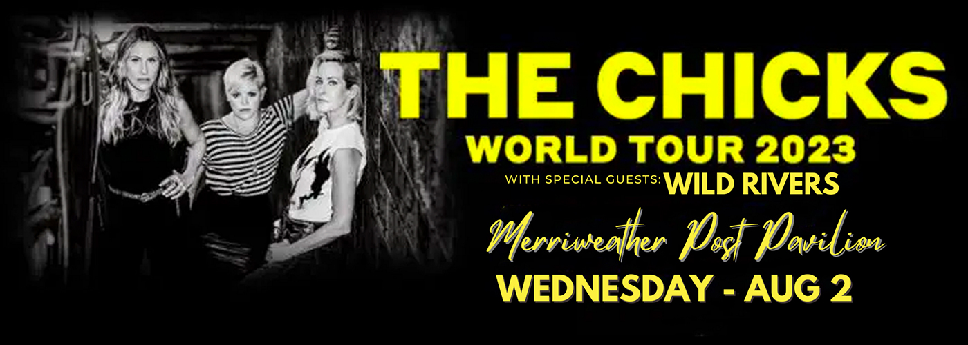 The Chicks & Wild Rivers at Merriweather Post Pavilion tickets The Chicks & Wild Rivers at Merriweather Post Pavilion