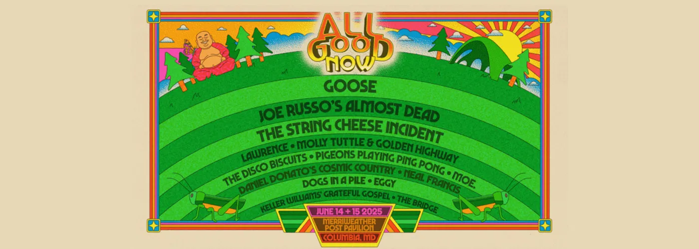 All Good Now Festival: Goose, Joe Russo’s Almost Dead & The String Cheese Incident – 2 Day Pass